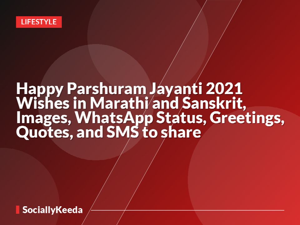 Happy Parshuram Jayanti 2021 Wishes in Marathi and Sanskrit, Images, WhatsApp Status, Greetings, Quotes, and SMS to share