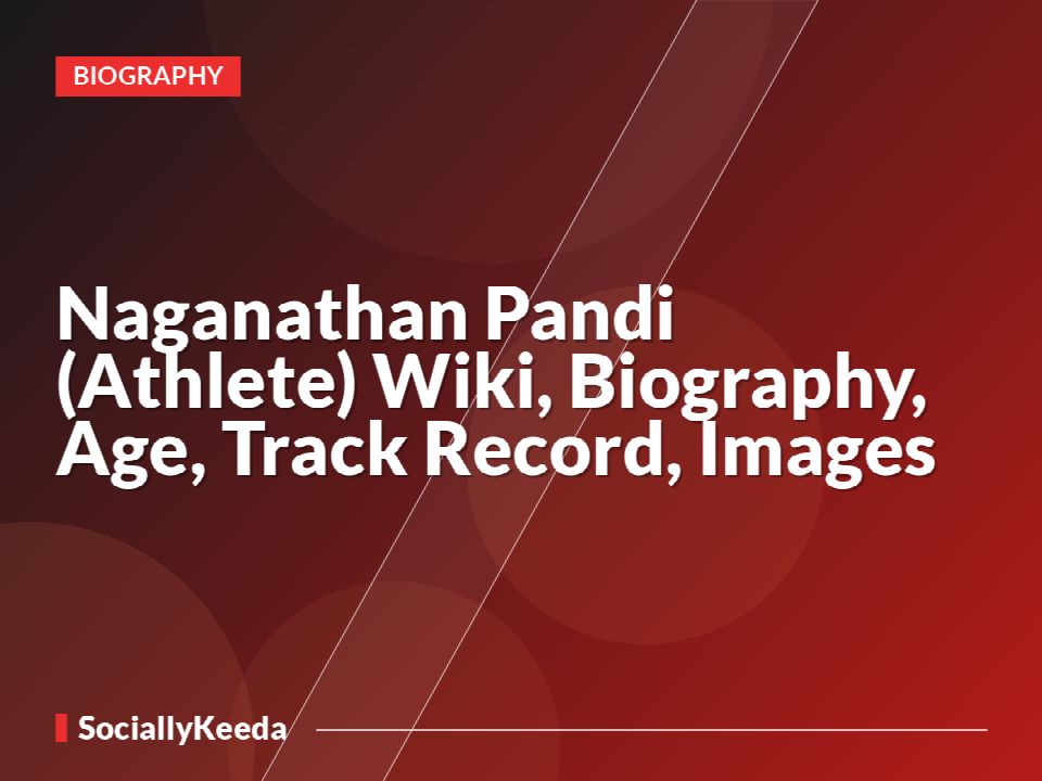 Naganathan Pandi (Athlete) Wiki, Biography, Age, Track Record, Images