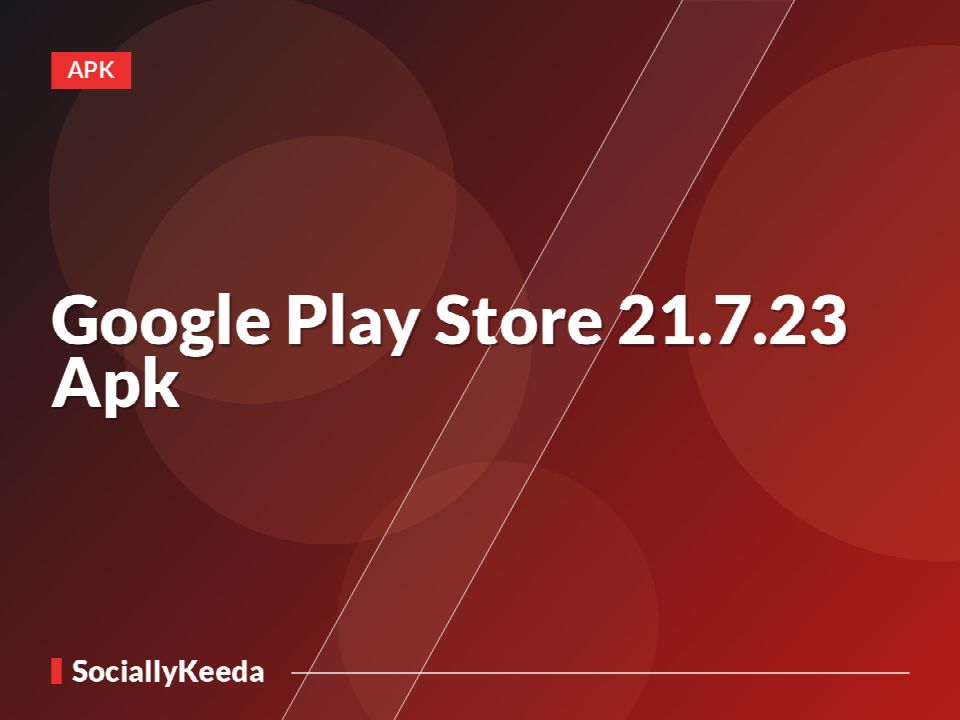 Google Play Store 21.7.23 Apk