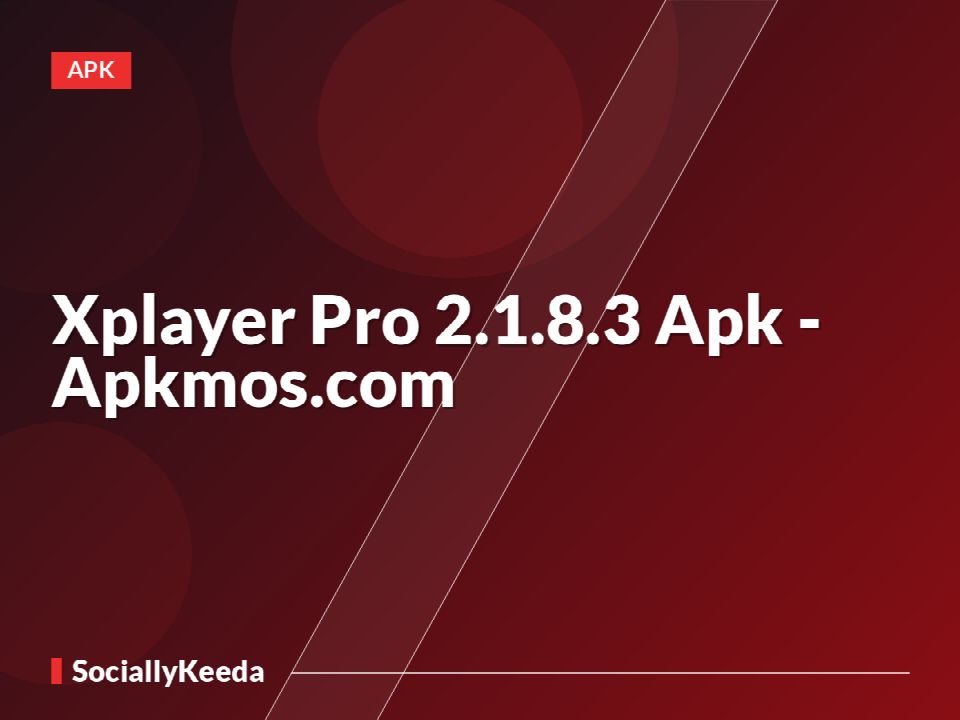 Xplayer Pro 2.1.8.3 Apk - Apkmos.com