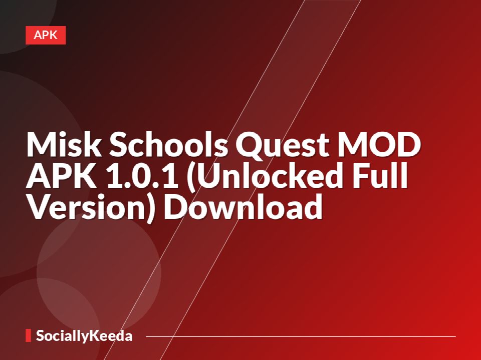 Misk Schools Quest MOD APK 1.0.1 (Unlocked Full Version) Download