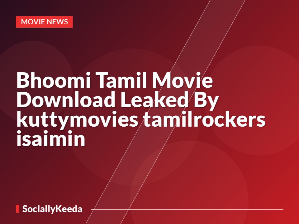 Bhoomi Tamil Movie Download Leaked By kuttymovies tamilrockers isaimin
