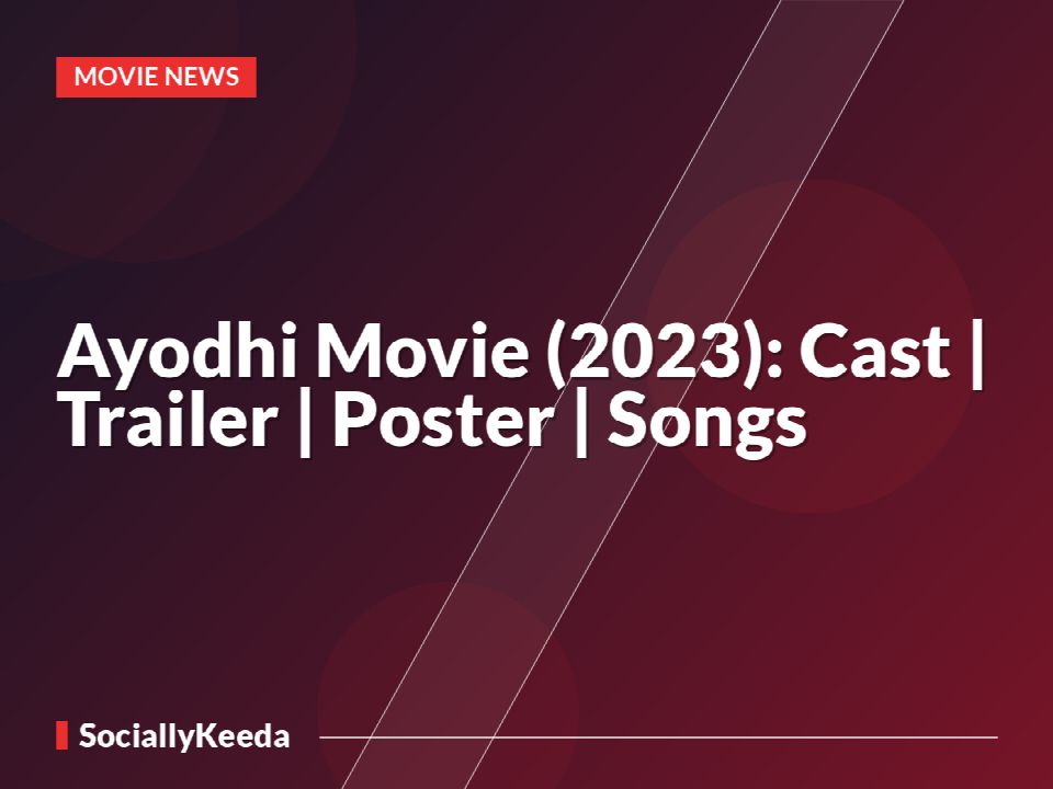 Ayodhi Movie (2023): Cast | Trailer | Poster | Songs
