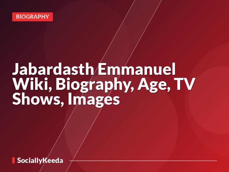 Jabardasth Emmanuel Wiki, Biography, Age, TV Shows, Images