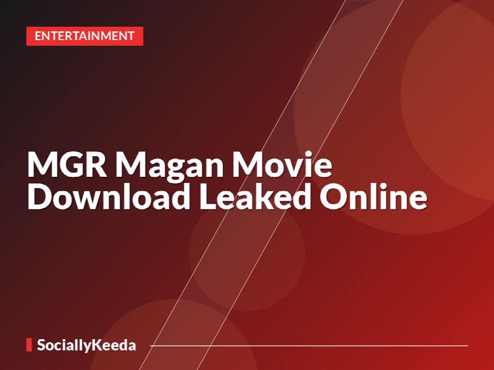 MGR Magan Movie Download Leaked Online