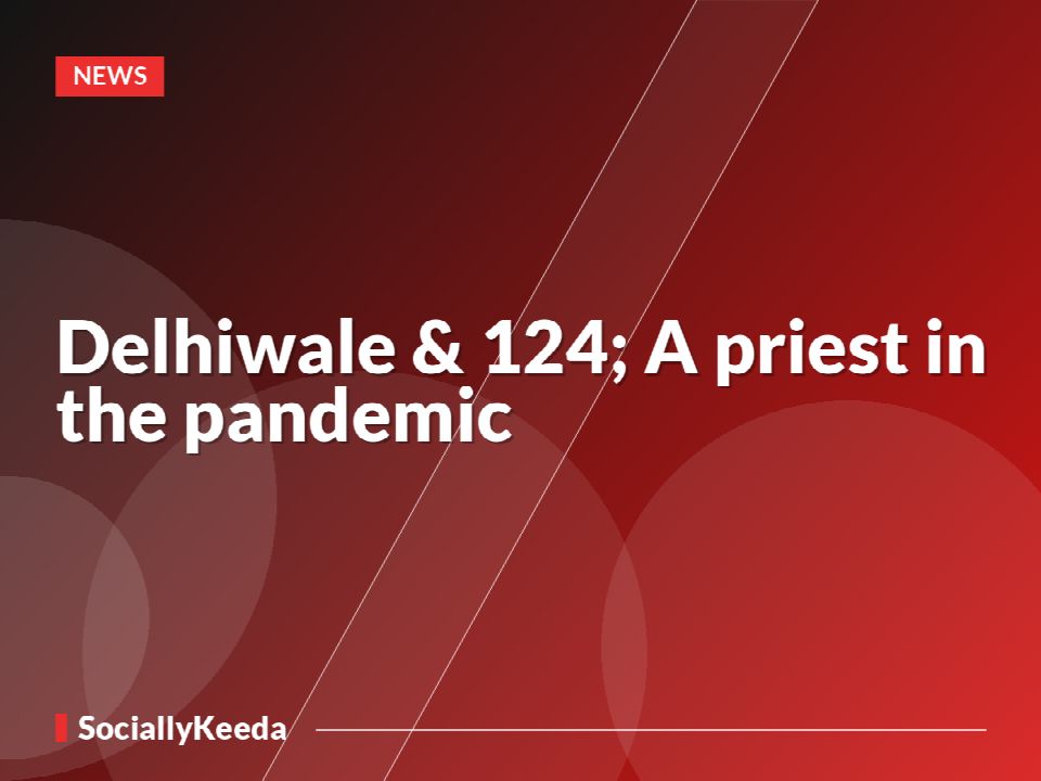 Delhiwale &#124; A priest in the pandemic