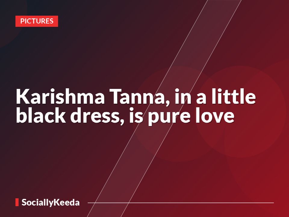 Karishma Tanna, in a little black dress, is pure love