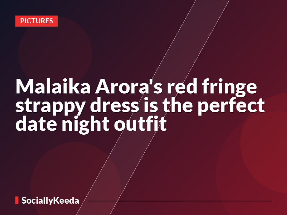 Malaika Arora's red fringe strappy dress is the perfect date night outfit