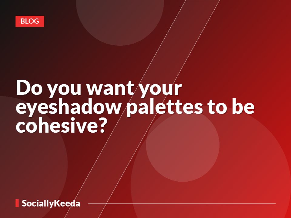 Do you want your eyeshadow palettes to be cohesive?