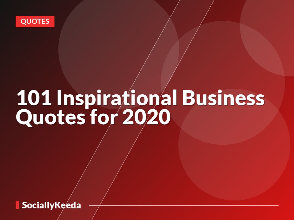 101 Inspirational Business Quotes for 2020