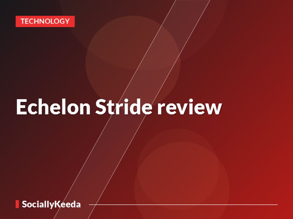 Echelon Stride review