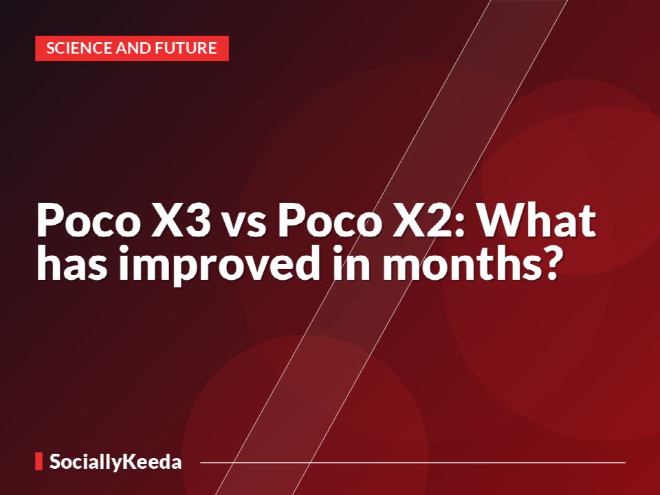 Poco X3 vs Poco X2: What has improved in months?