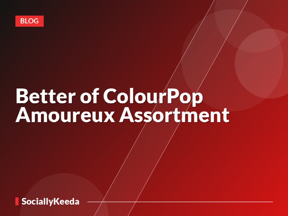 Better of ColourPop Amoureux Assortment