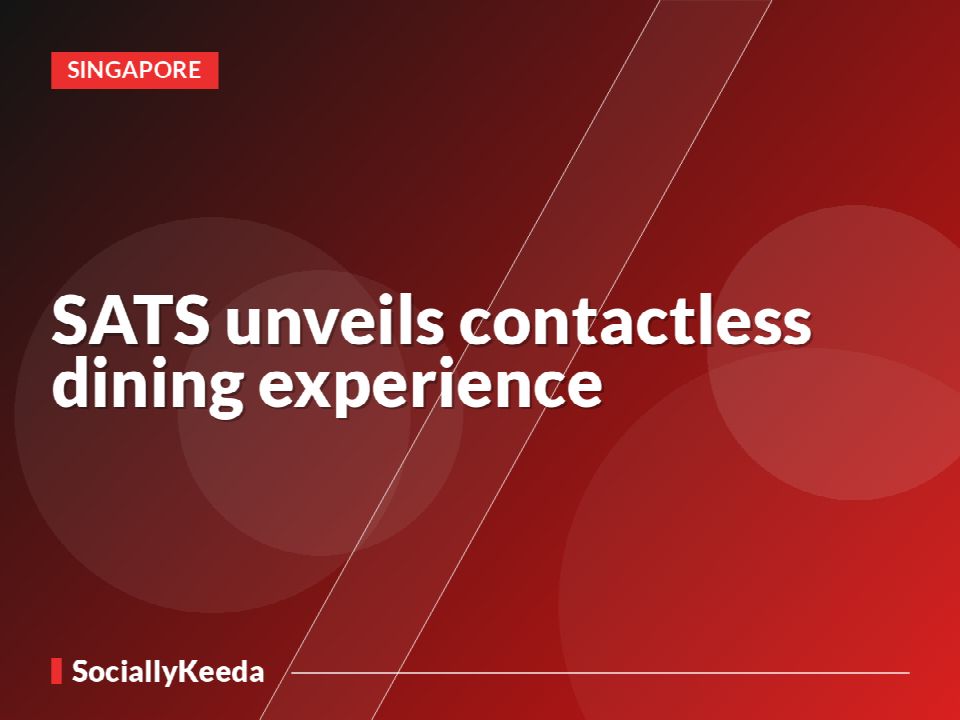 SATS unveils contactless dining experience