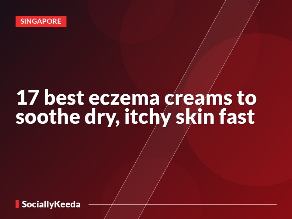 17 best eczema creams to soothe dry, itchy skin fast
