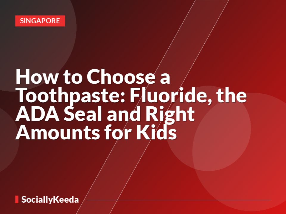 How to Choose a Toothpaste: Fluoride, the ADA Seal and Right Amounts for Kids