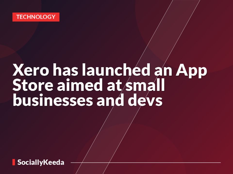 Xero has launched an App Store aimed at small businesses and devs