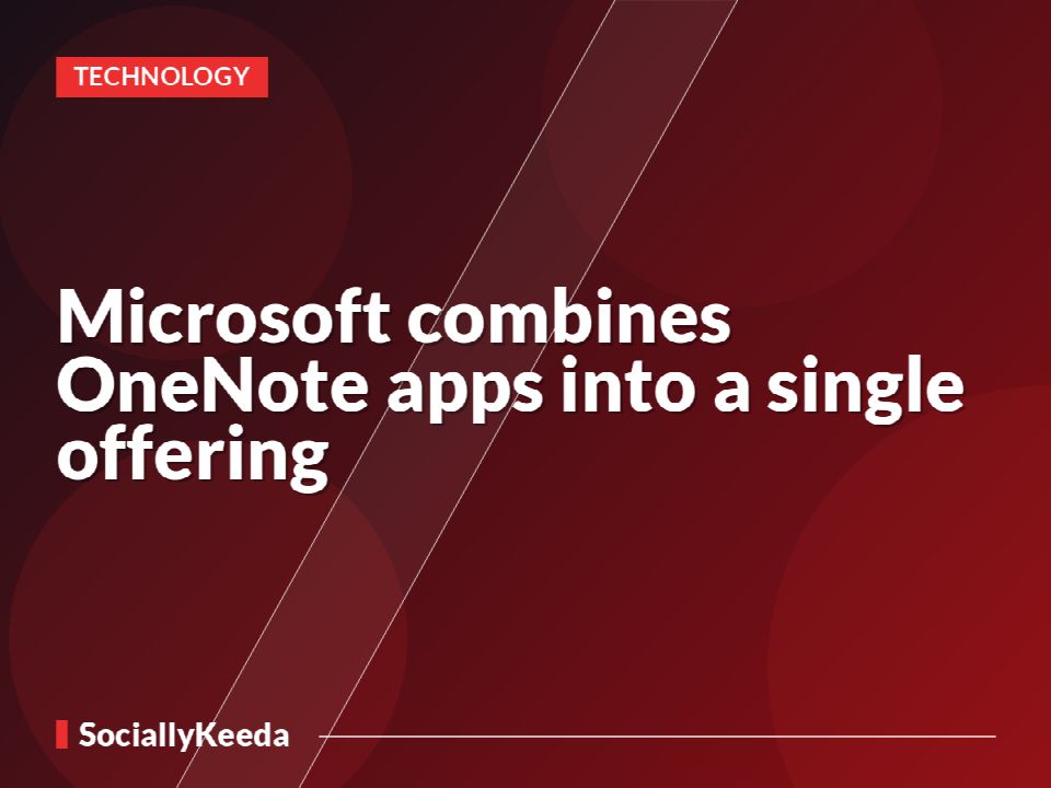 Microsoft combines OneNote apps into a single offering