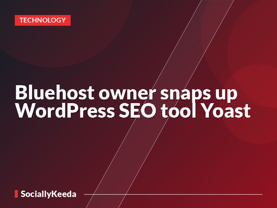 Bluehost owner snaps up WordPress SEO tool Yoast