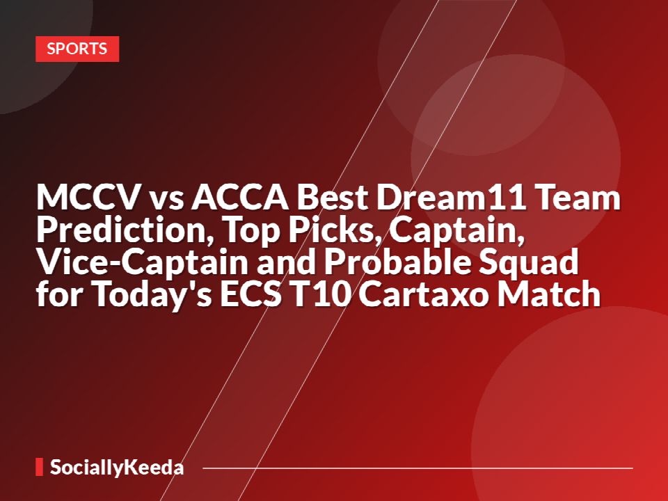 MCCV vs ACCA Best Dream11 Team Prediction, Top Picks, Captain, Vice-Captain and Probable Squad for Today's ECS T10 Cartaxo Match