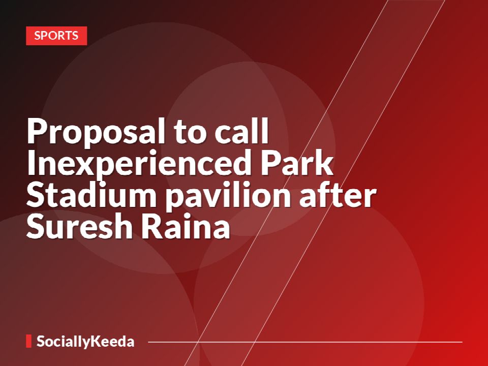 Proposal to call Inexperienced Park Stadium pavilion after Suresh Raina