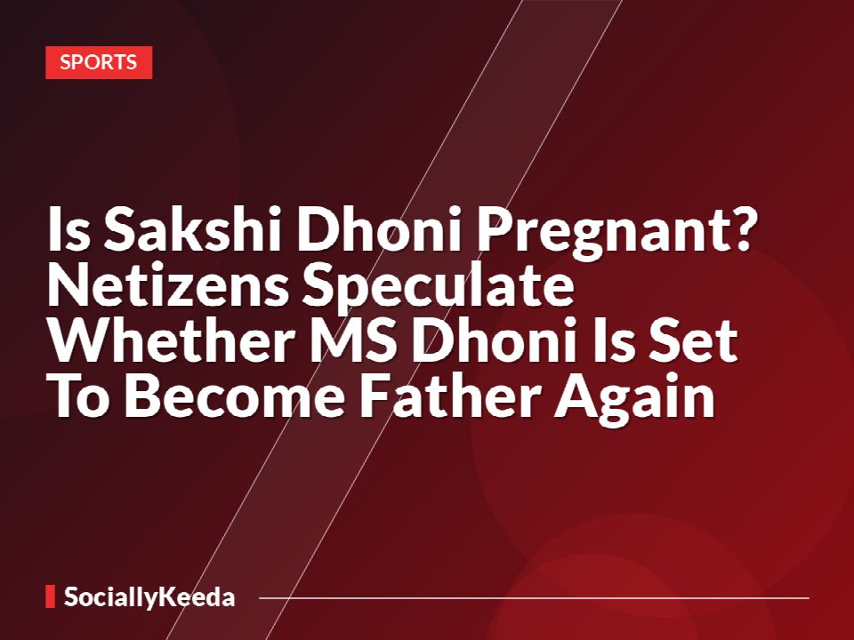 Is Sakshi Dhoni Pregnant? Netizens Speculate Whether MS Dhoni Is Set To Become Father Again