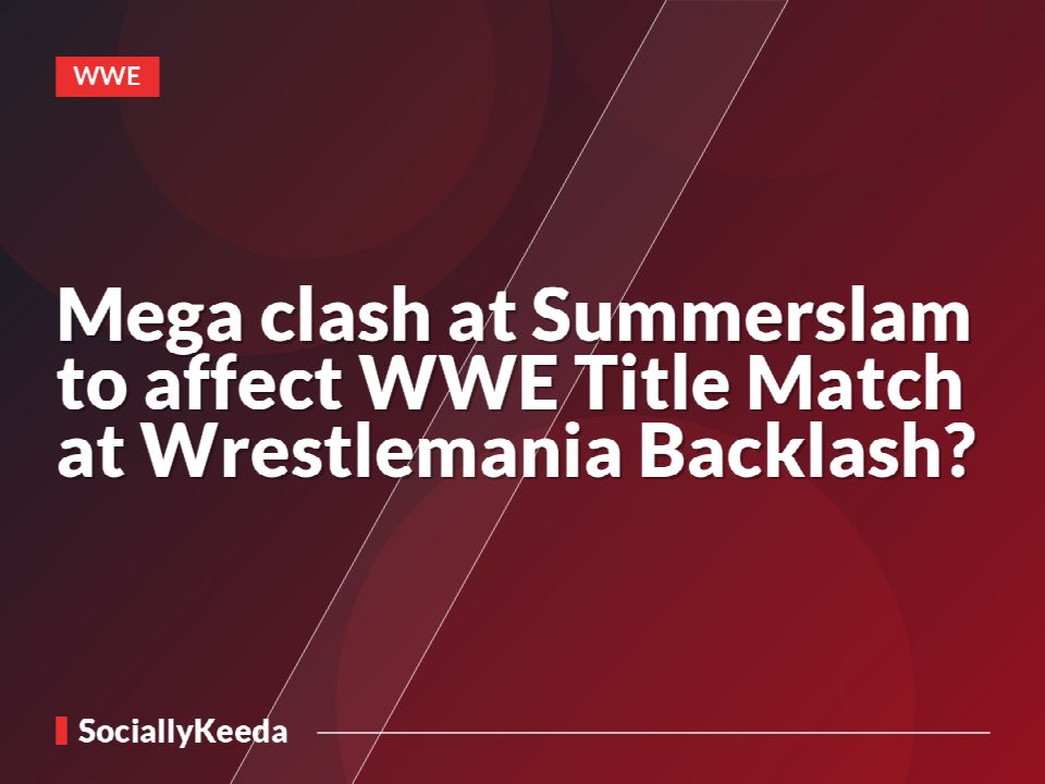 Mega clash at Summerslam to affect WWE Title Match at Wrestlemania Backlash?