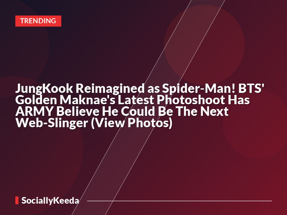 JungKook Reimagined as Spider-Man! BTS' Golden Maknae's Latest Photoshoot Has ARMY Believe He Could Be The Next Web-Slinger (View Photos)