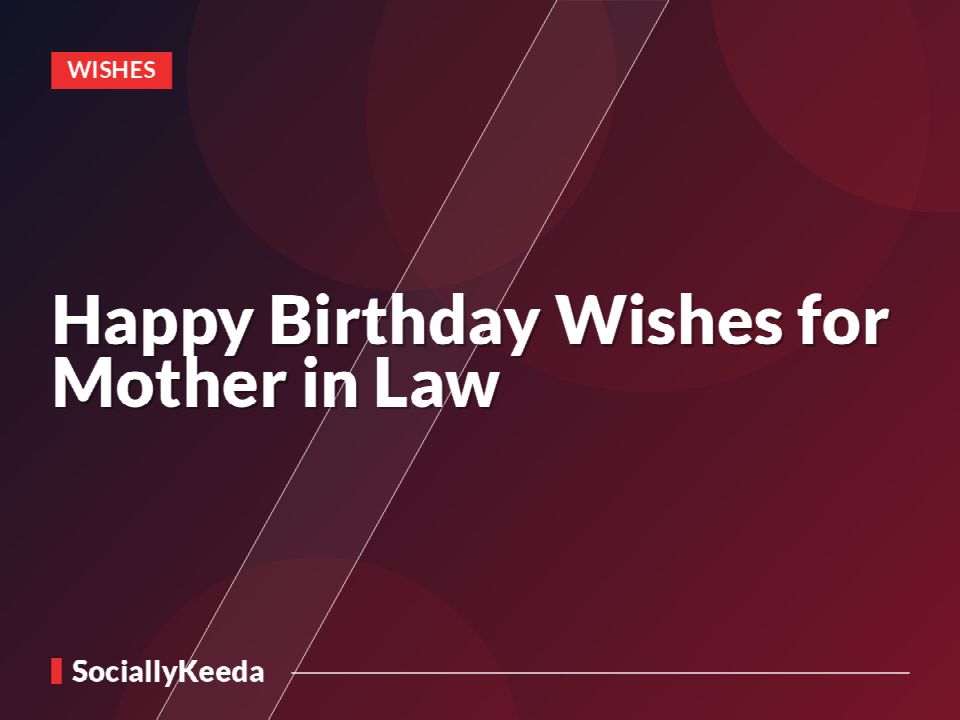 Happy Birthday Wishes for Mother in Law