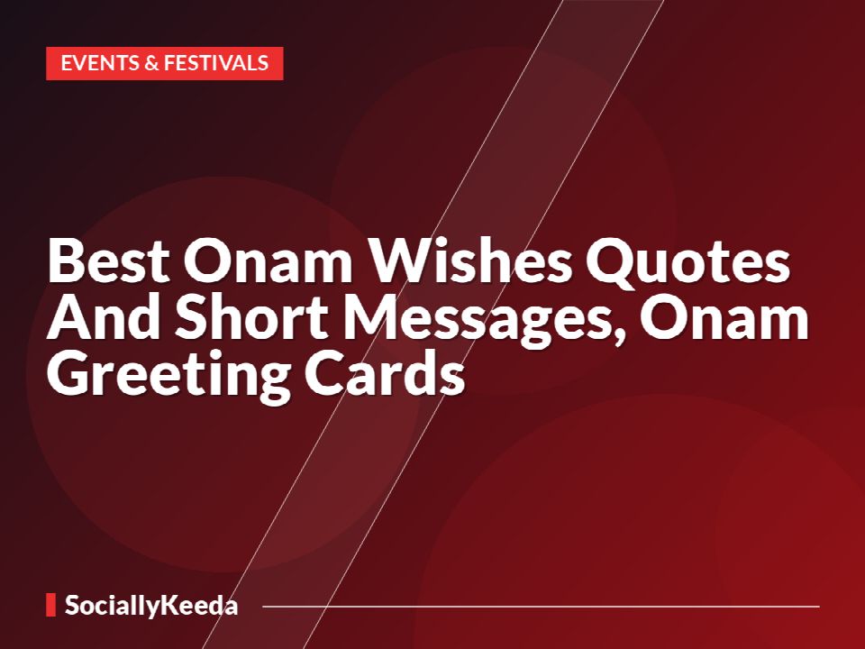 Best Onam Wishes Quotes And Short Messages, Onam Greeting Cards
