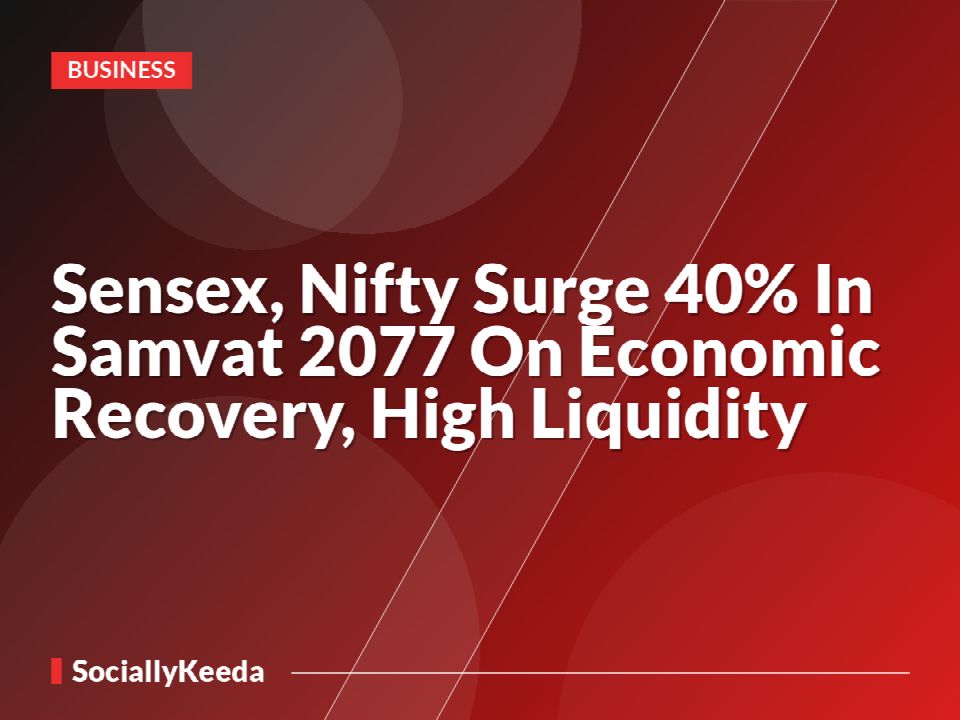 Sensex, Nifty Surge 40% In Samvat 2077 On Economic Recovery, High Liquidity