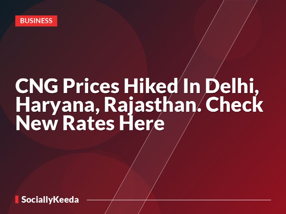 CNG Prices Hiked In Delhi, Haryana, Rajasthan. Check New Rates Here