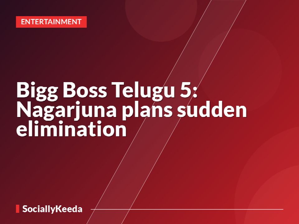Bigg Boss Telugu 5: Nagarjuna plans sudden elimination