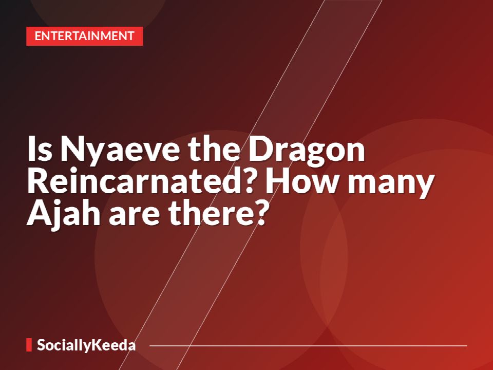 Is Nyaeve the Dragon Reincarnated? How many Ajah are there?