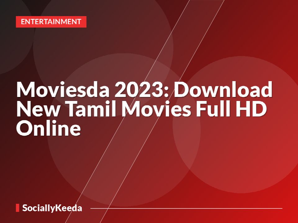 Moviesda 2023: Download New Tamil Movies Full HD Online