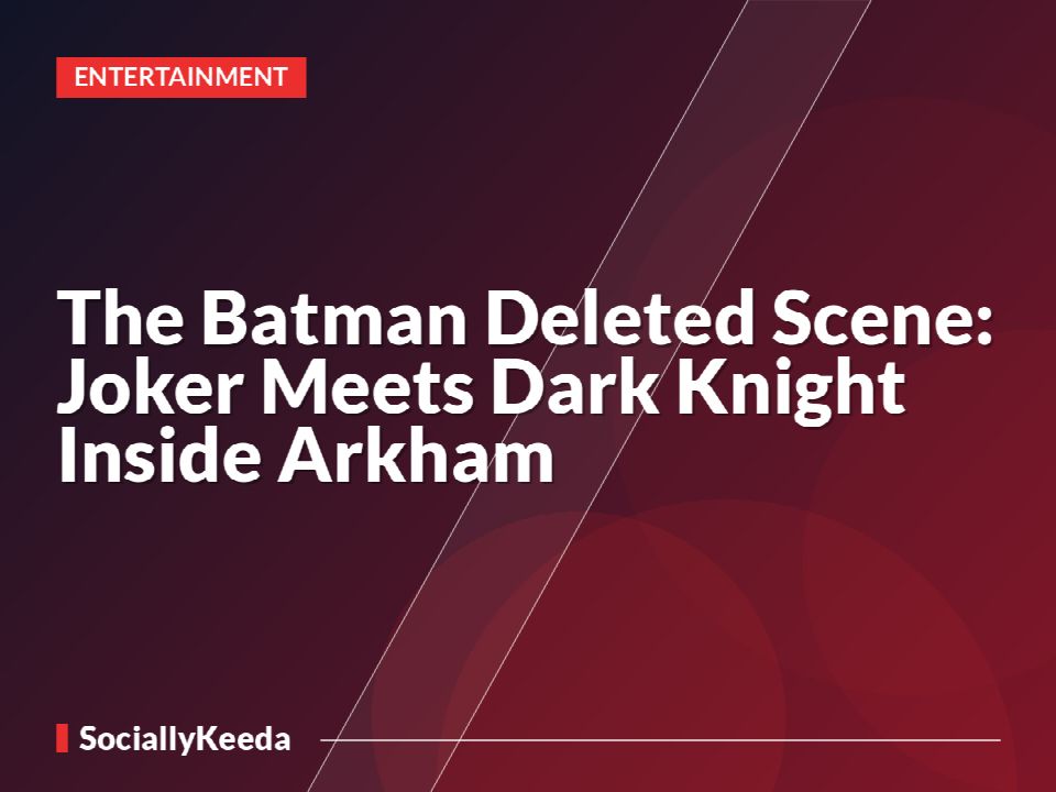 The Batman Deleted Scene: Joker Meets Dark Knight Inside Arkham