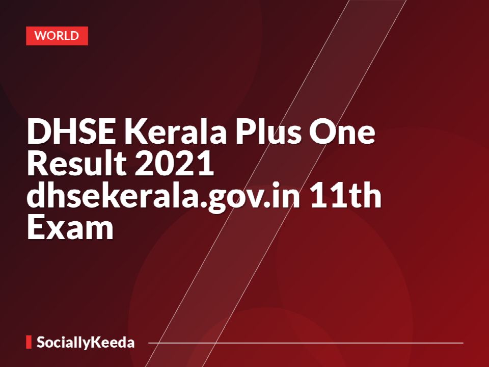 DHSE Kerala Plus One Result 2021 dhsekerala.gov.in 11th Exam