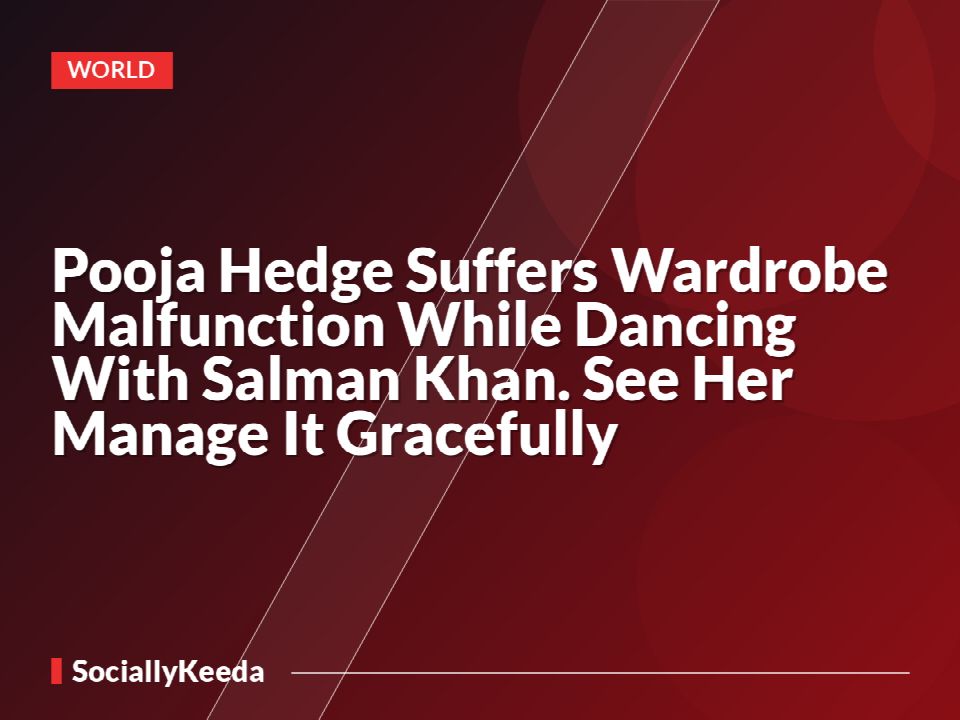 Pooja Hedge Suffers Wardrobe Malfunction While Dancing With Salman Khan. See Her Manage It Gracefully