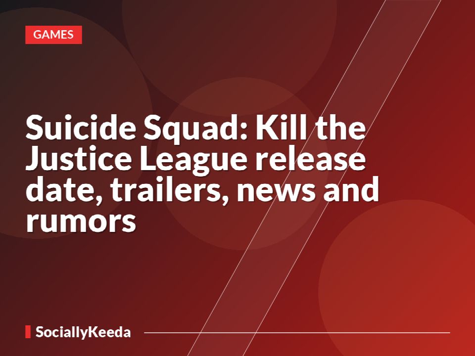 Suicide Squad: Kill the Justice League release date, trailers, news and rumors
