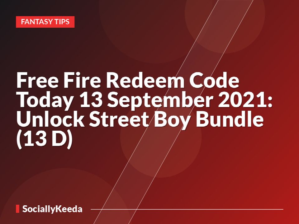 Free Fire Redeem Code Today 13 September 2021: Unlock Street Boy Bundle (13 D)