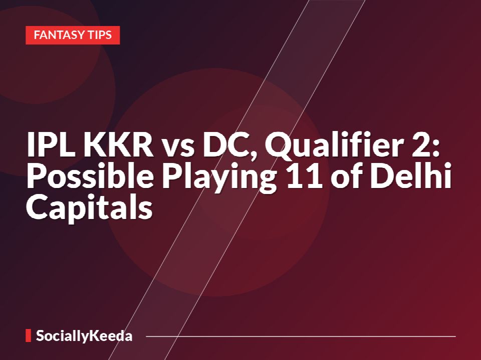 IPL KKR vs DC, Qualifier 2: Possible Playing 11 of Delhi Capitals