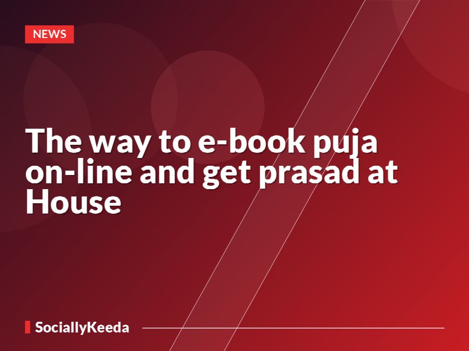 The way to e-book puja on-line and get prasad at House