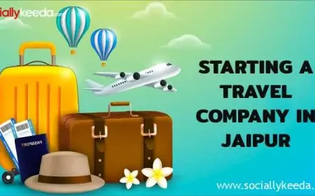 Starting a Travel Company in Jaipur: A Comprehensive Guide