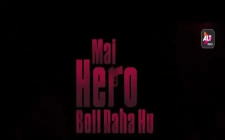 Mai Hero Boll Raha Hu Alt Balaji Web Series All Episode Released Watch Online Mai Hero Boll Raha Hu Alt Balaji Web Series All Episode Released Watch Online