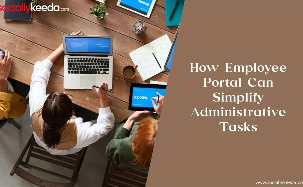 How Employee Portal Can Simplify Administrative Tasks