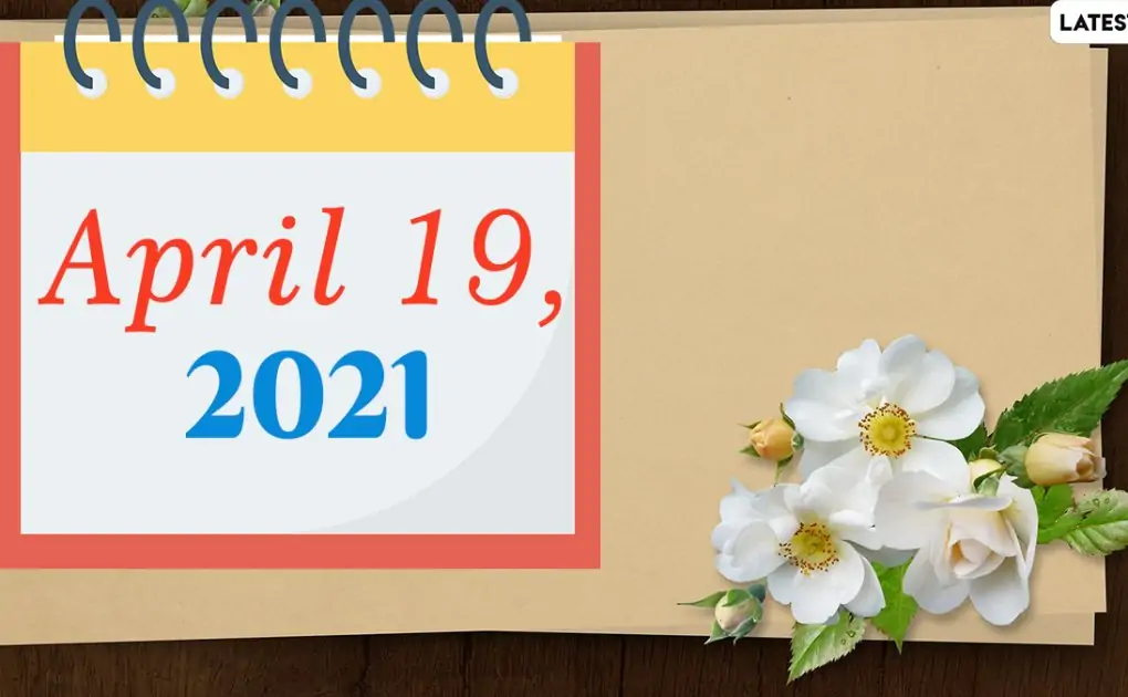 April 19, 2021: Which Day Is Today? Know Holidays, Festivals and Events Falling on Today’s Calendar Date