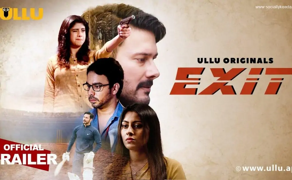 Exit ULLU Originals Web Series Full Episode Watch Online Cast And Story