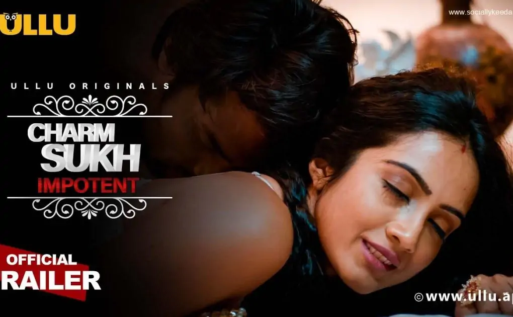 Watch Impotent Charmsukh Ullu Web Series Full Episode Online Cast And Crew