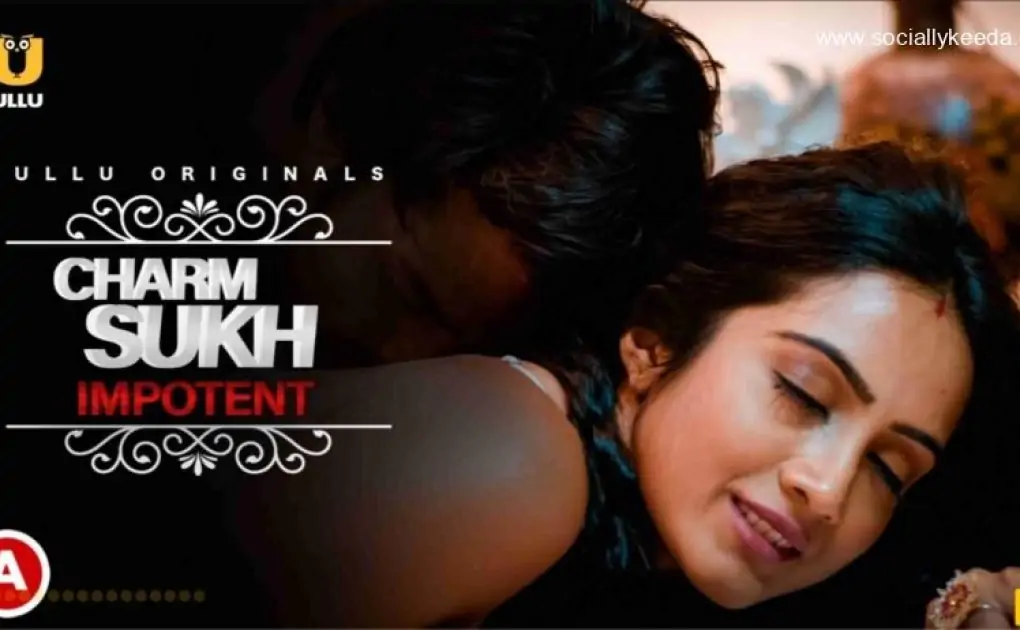 Charmsukh Impotent Ullu Web Series (2023) Full Episodes: Watch Online