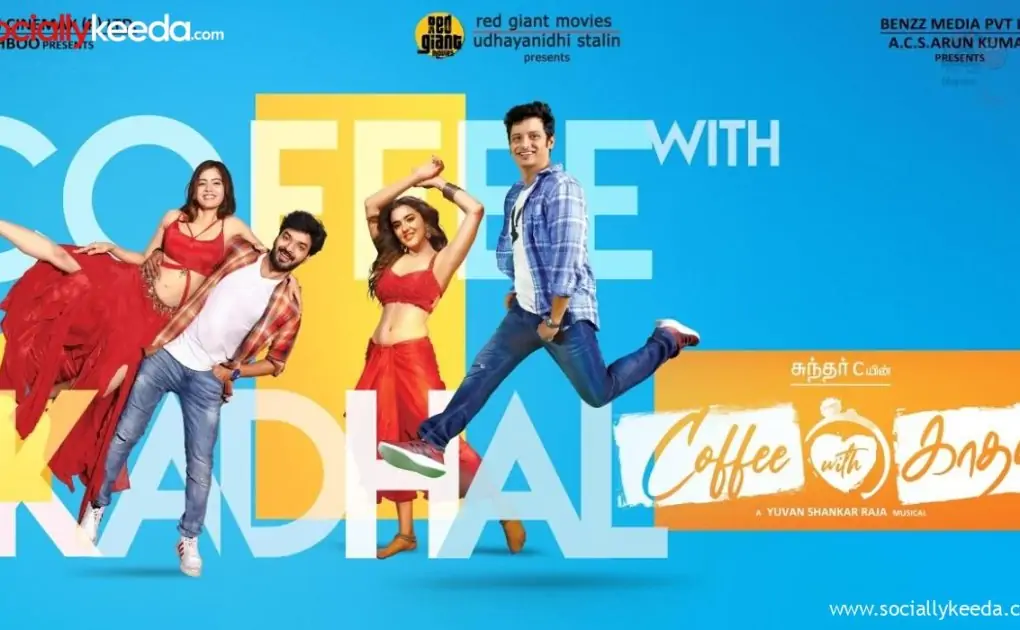 Coffee With Kadhal Movie (2023) Cast, Trailer, Songs, OTT, Poster, Release Date